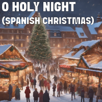 O Holy Night (Spanish Christmas) - Full Cover cover